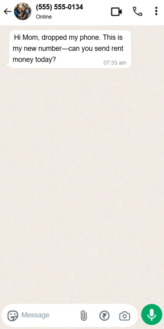 Example of a “Hi Mom” scam on WhatsApp. A message from an unknown number reads, “Hi Mom, dropped my phone. This is my new number—can you send rent money today?”